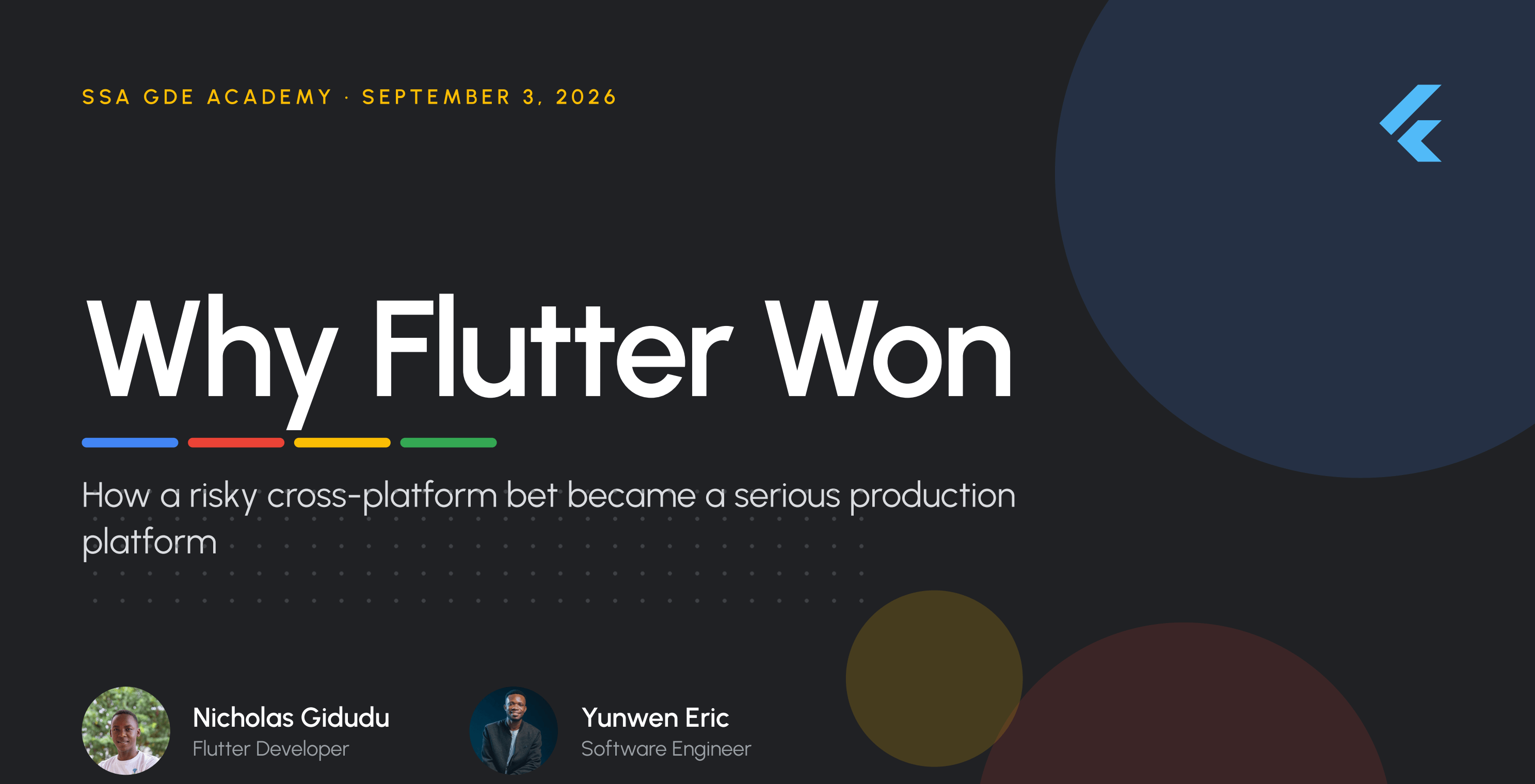 Title slide for "Why Flutter Won" by Nicholas Gidudu and Yunwen Eric at SSA GDE Academy, September 3, 2026
